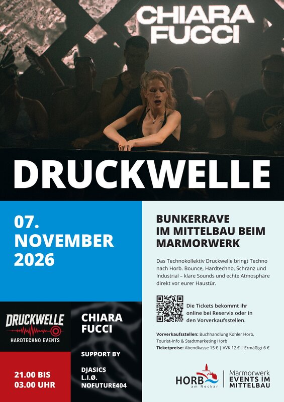 Ein Veranstaltungsplakat für die Technoparty "Druckwelle" am 7. November 2026 mit DJ Chiara Fucci und Support von Djasics, L.I.Ø., und NoFuture404 im Mittelbau beim Marmorwerk in Horb.